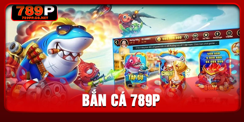 Bắn Cá 789P