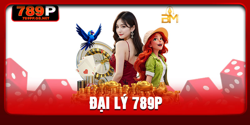 Đại Lý 789P
